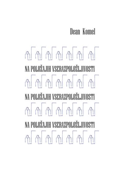 Dean Komel: Na položajih vserazpoložljivosti
