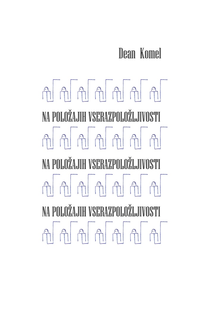 Dean Komel: Na položajih vserazpoložljivosti